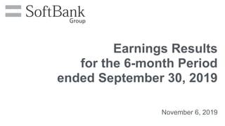 November 6, 2019
Earnings Results
for the 6-month Period
ended September 30, 2019
 