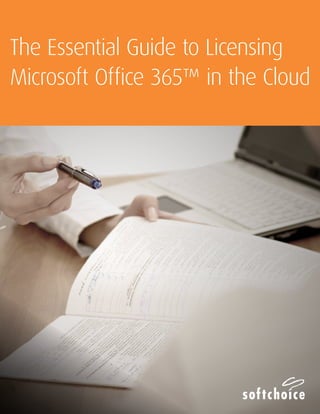 The Essential Guide to Licensing
Microsoft Office 365™ in the Cloud
 