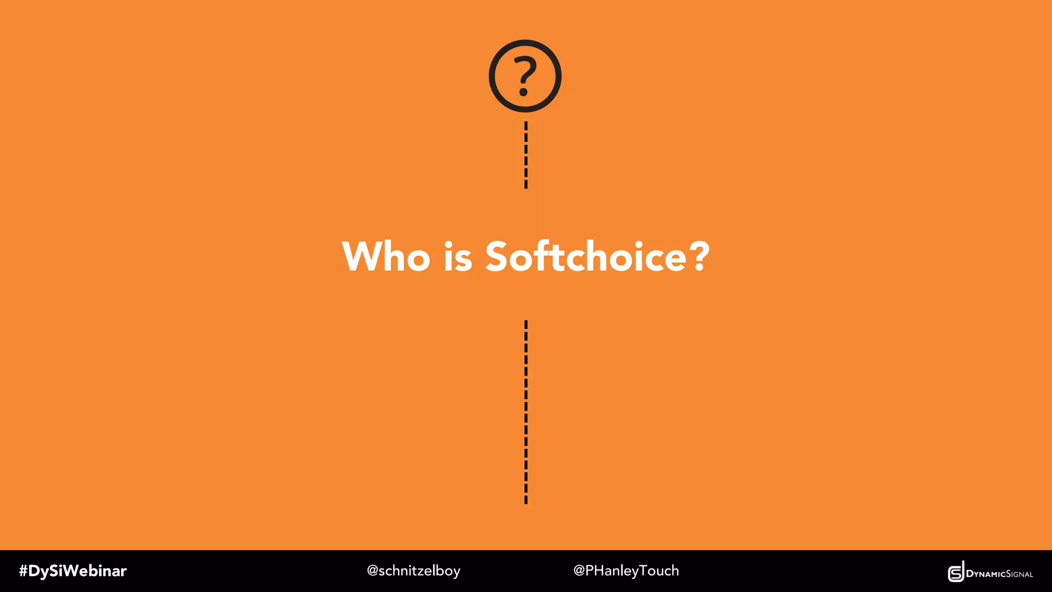 #DySiWebinar @schnitzelboy @PHanleyTouch
What challenges has Softchoice faced?
 