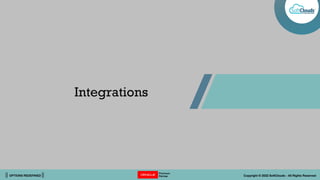 || OPTIONS REDEFINED || Copyright © 2022 SoftClouds - All Rights Reserved
Integrations
 