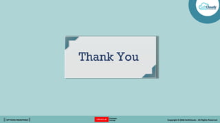 || OPTIONS REDEFINED || Copyright © 2022 SoftClouds - All Rights Reserved
Thank You
 