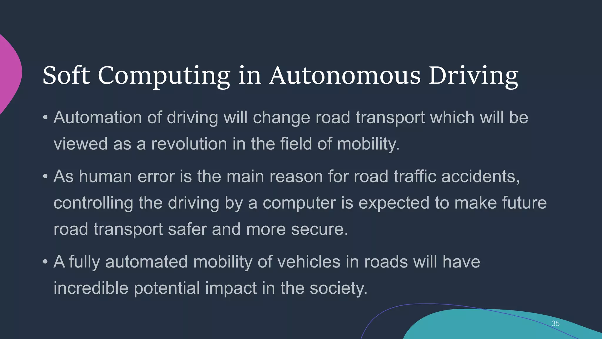 Soft Computing in Autonomous Driving
 