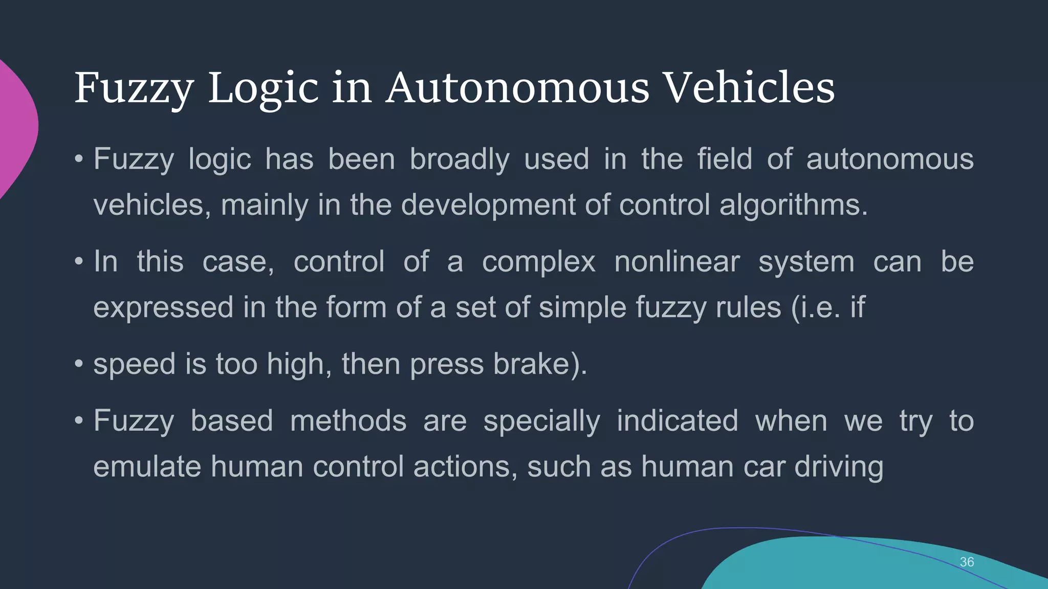 Fuzzy Logic in Autonomous Vehicles
 