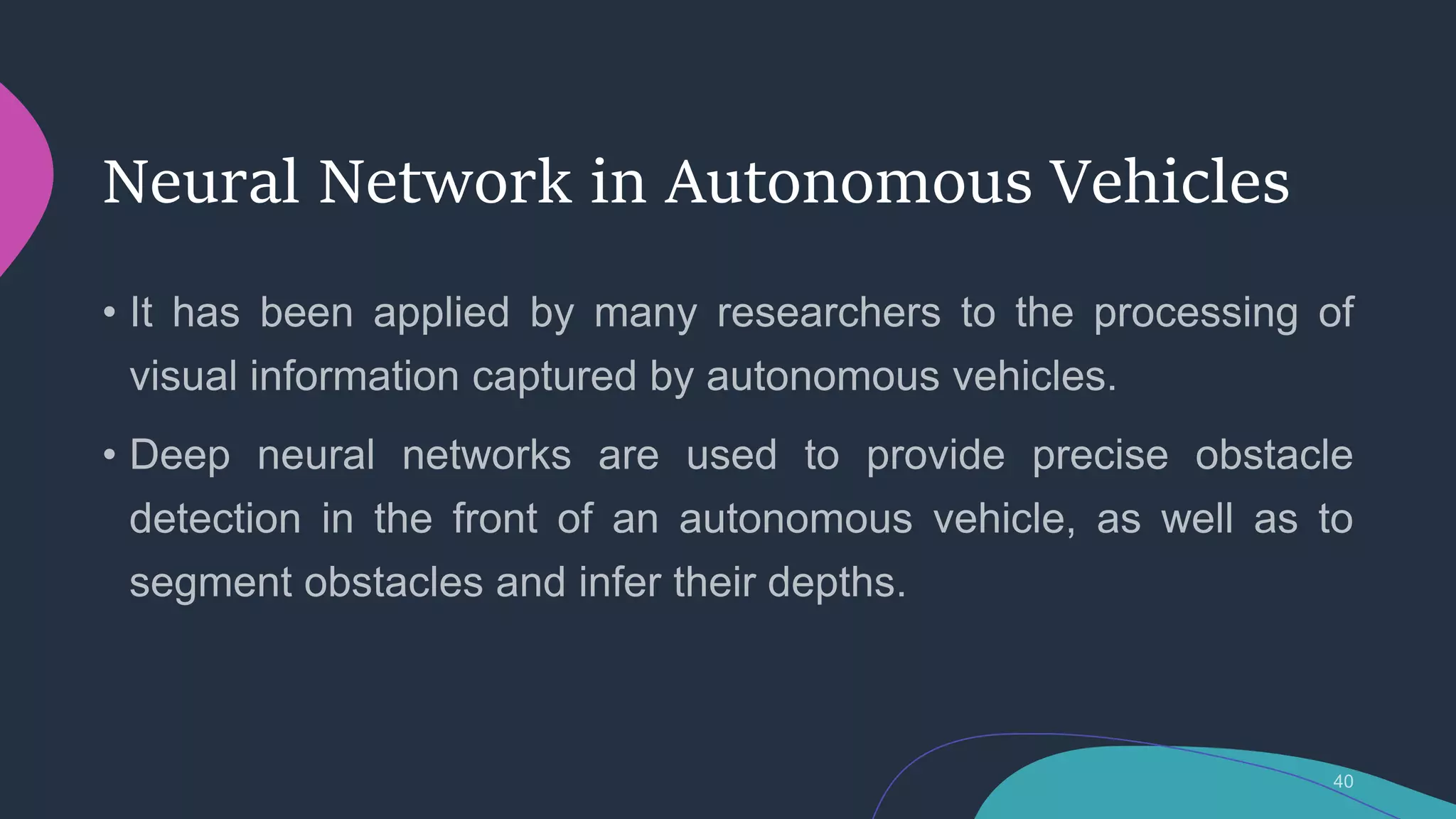 Neural Network in Autonomous Vehicles
 