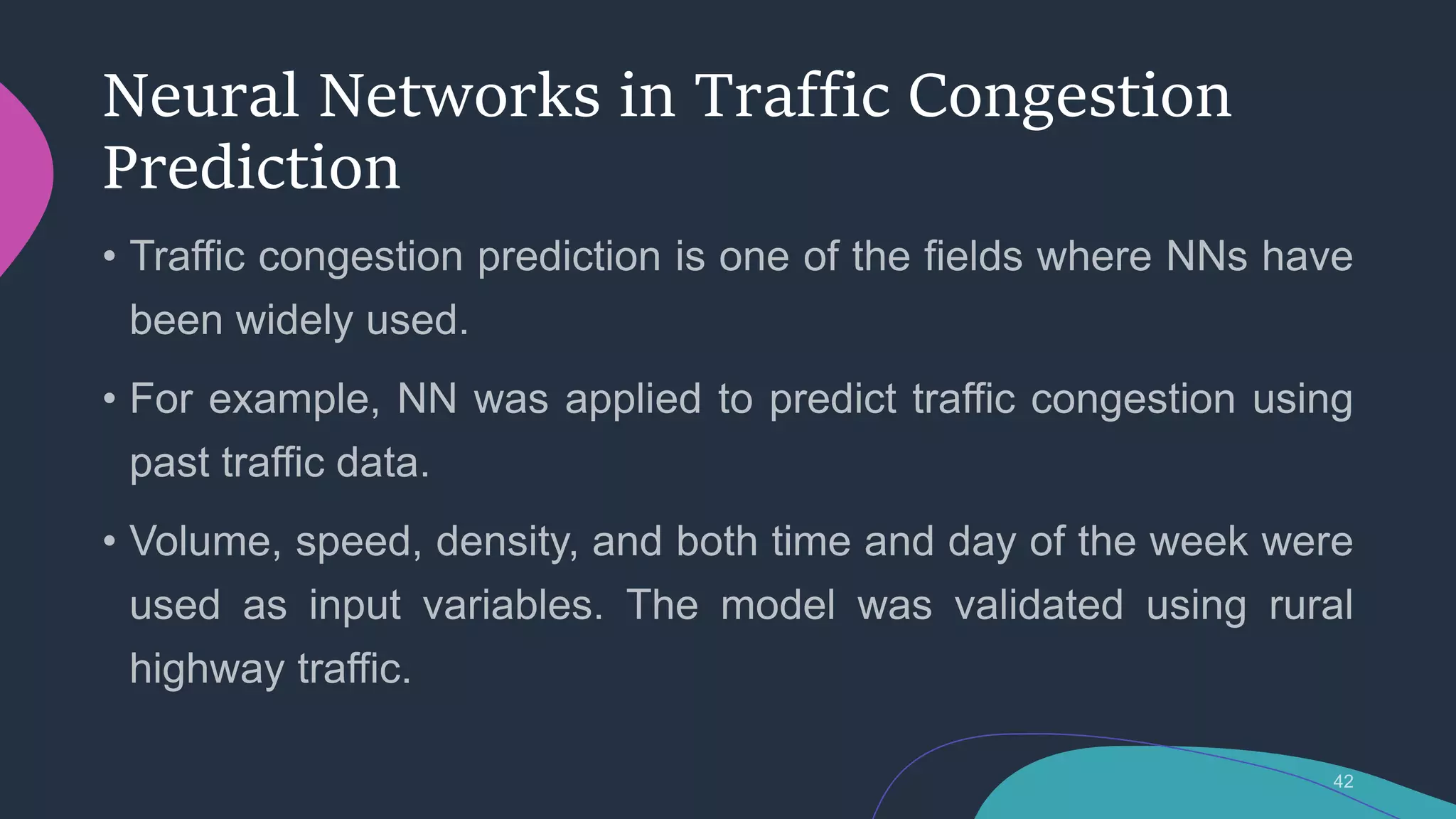 Neural Networks in Traffic Congestion
Prediction
 