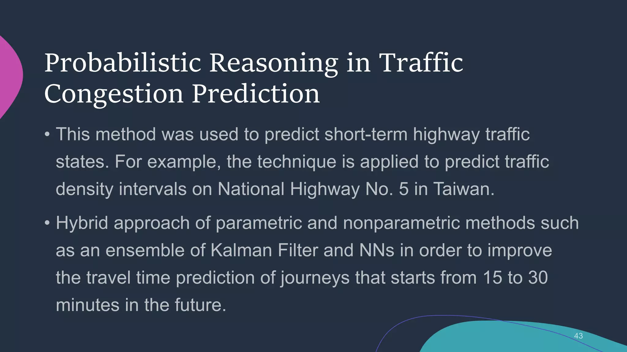 Probabilistic Reasoning in Traffic
Congestion Prediction
 