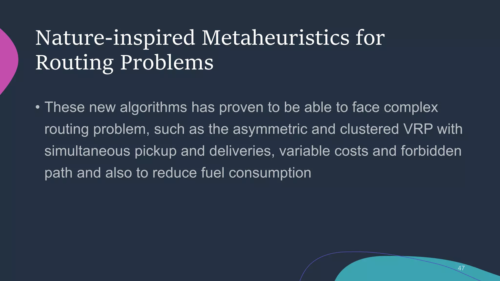 Nature-inspired Metaheuristics for
Routing Problems
 
