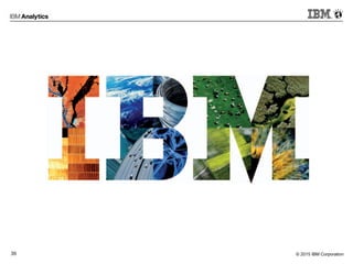 © 2015 IBM Corporation35
 