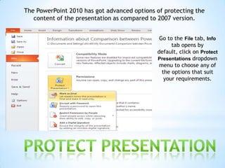 We have the new an additional
features The Broadcast Slide Show in
PowerPoint 2010.

Microsoft PowerPoint 2010 enable
us...