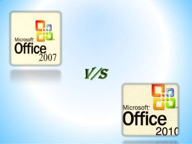 Microsoft Office 2007 Vs 2010 Comparison Chart