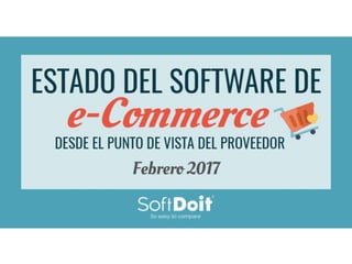 Estado del Software de e-Commerce desde el punto de vista del proveedor