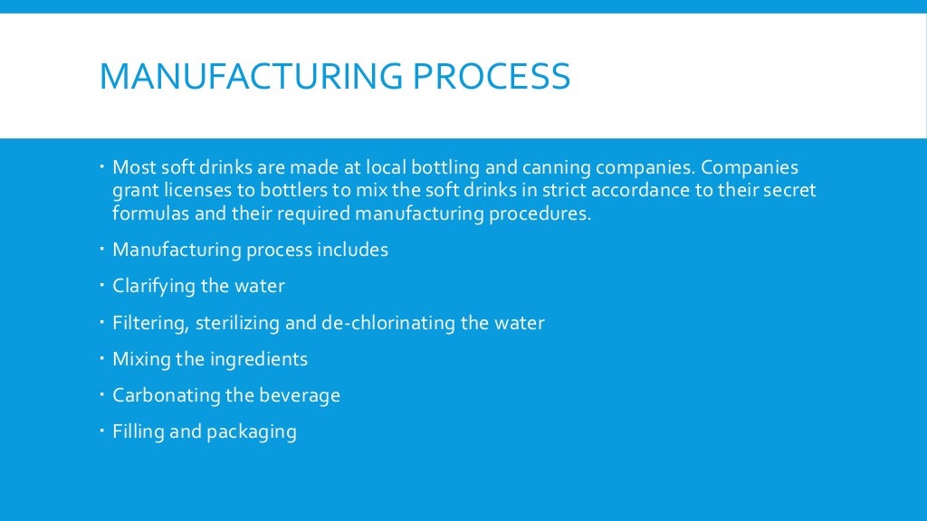 Soft drink manufacturing and marketing strategies