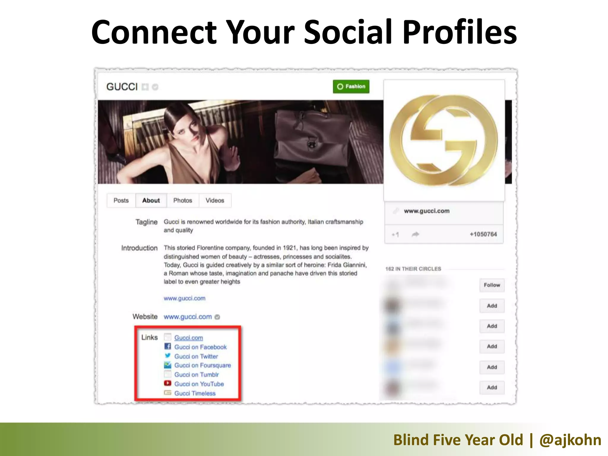 Connect Your Social Profiles




                   Blind Five Year Old | @ajkohn
 