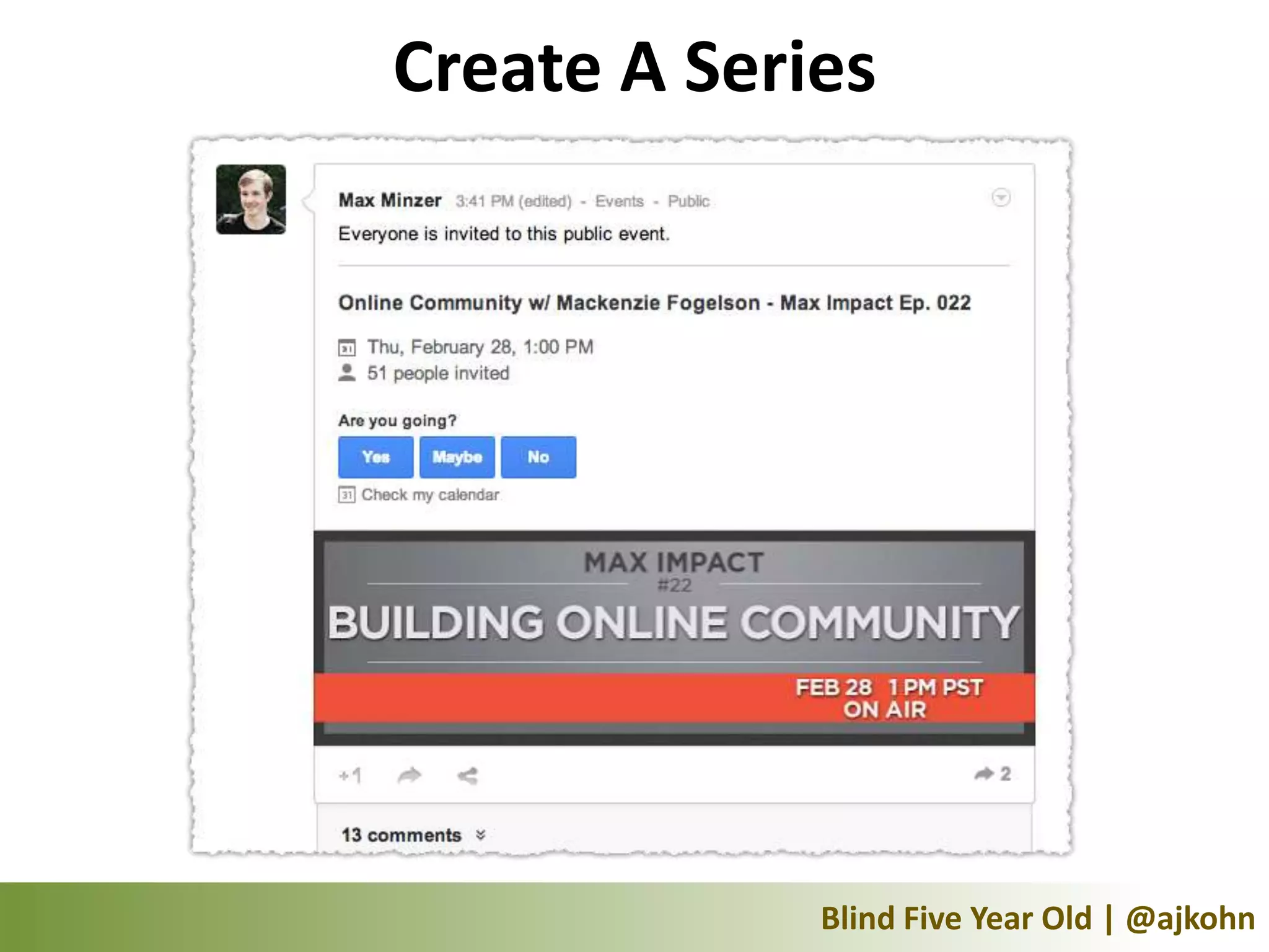 Create A Series




             Blind Five Year Old | @ajkohn
 