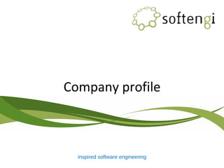 Company profile
inspired software engineering
 