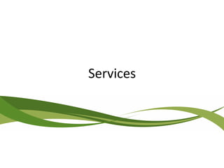Services
 
