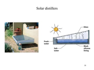 18
Solar distillers
 