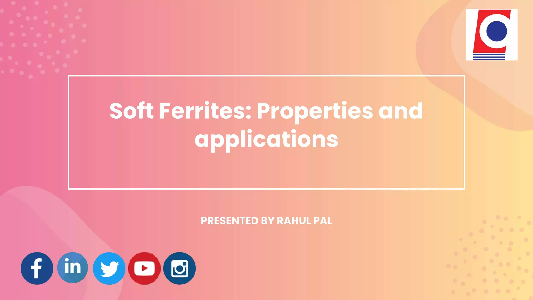 Soft Ferrites Properties and applications PPT