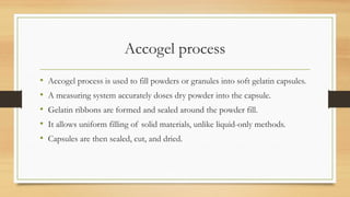 SOFT GELATIN CAPSULE MANUFACTURING AND FILLING.pptx