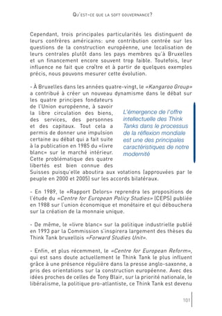 L’émergence de l’offre
intellectuelle des Think
Tanks dans le processus
de la réflexion mondiale
est une des principales
caractéristiques de notre
modernité
 