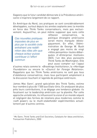 Ces nouvelles pratiques
imposées de plus en
plus par la société civile
entraînent une redéfi-
nition des rôles afin que
chaque acteur puisse
contribuer à l’effort
commun
 
