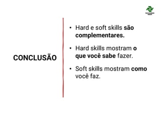 O que são soft e hard skills e qual sua importância no trabalho de um ...