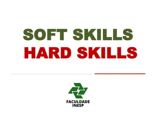 O que são soft e hard skills e qual sua importância no trabalho de um ...