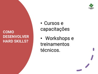 O que são soft e hard skills e qual sua importância no trabalho de um ...