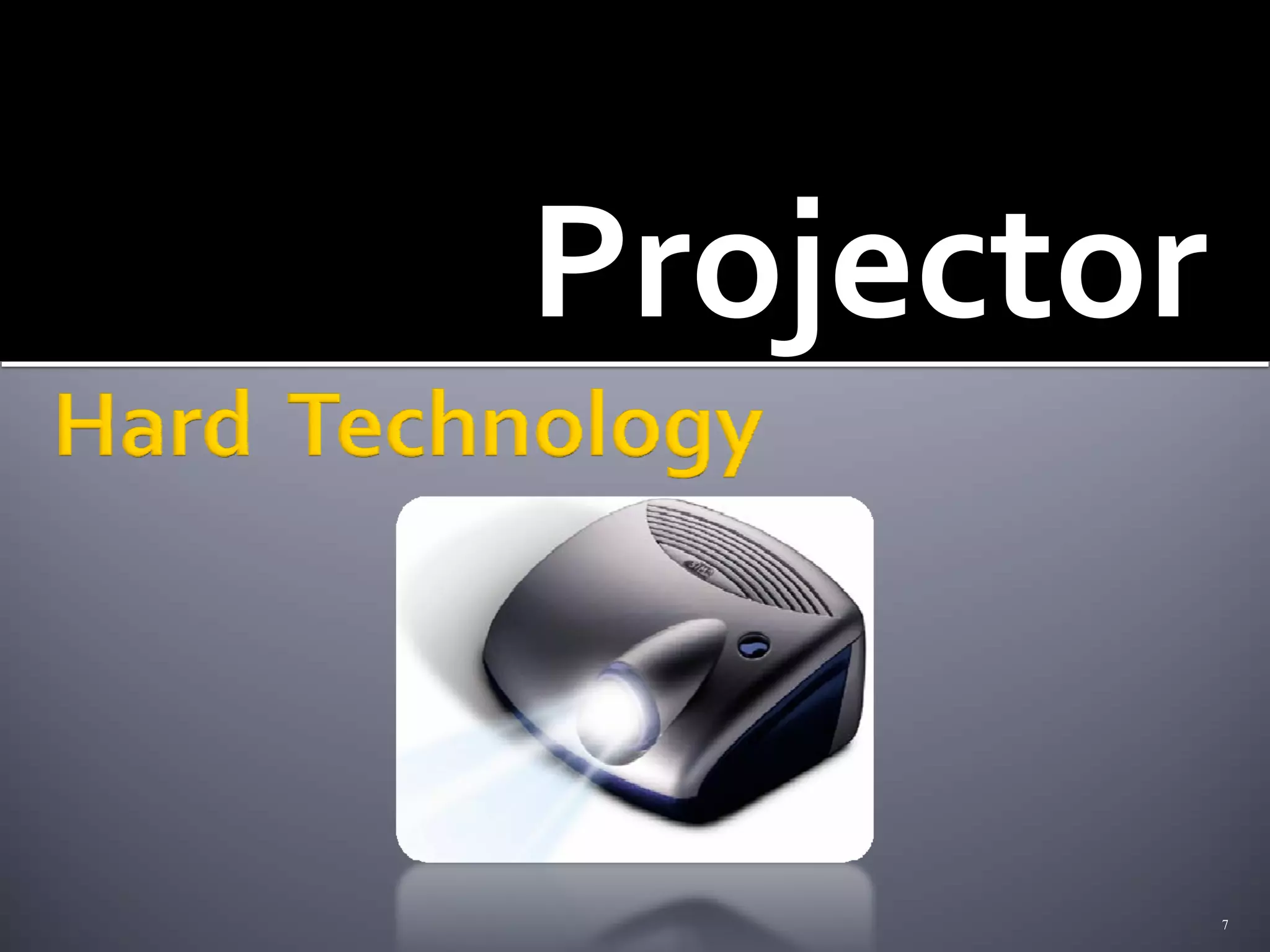 Projector


            7
 