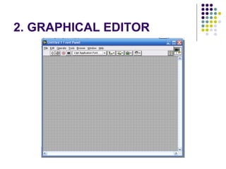 2. GRAPHICAL EDITOR