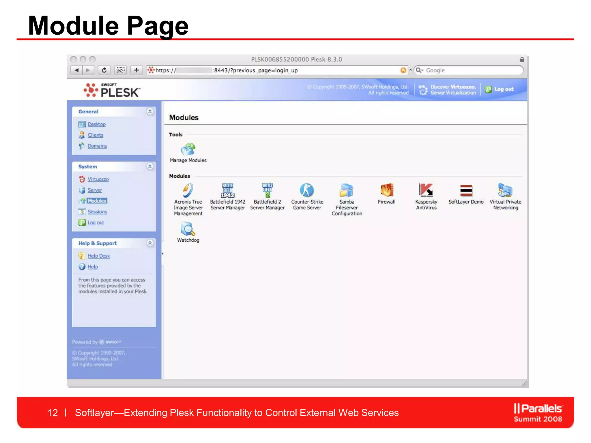 Module Page




 12   Softlayer—Extending Plesk Functionality to Control External Web Services
 