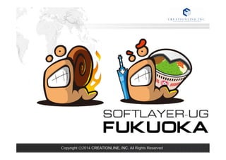 Copyright ⓒ2014 CREATIONLINE, INC. All Rights Reserved 
 