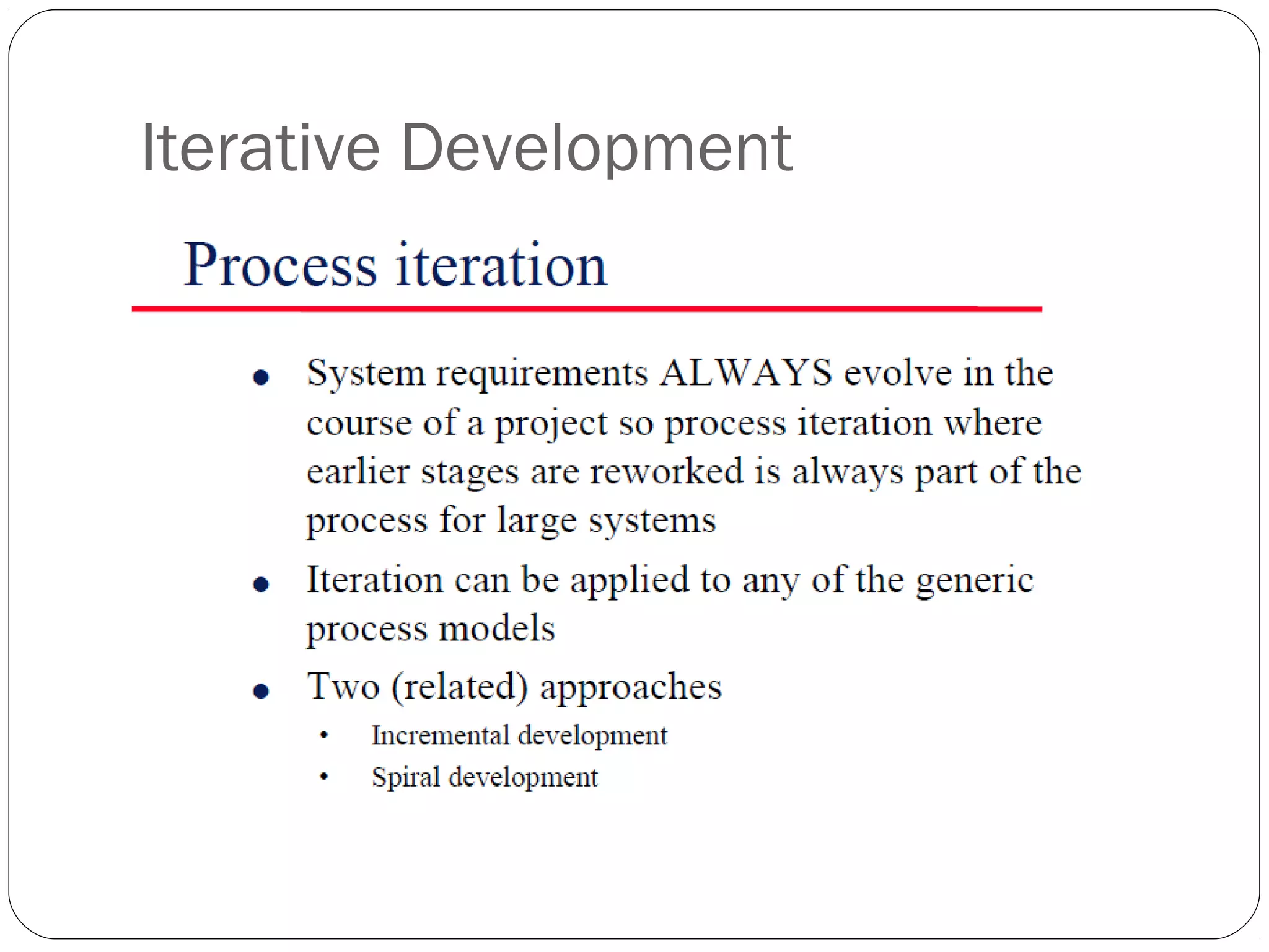 Iterative Development
 