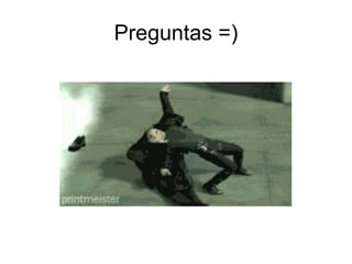 Preguntas =) 