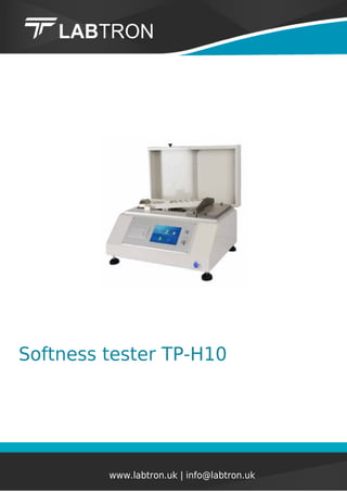 Softness tester TP-H10
www.labtron.uk | info@labtron.uk
 