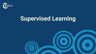 Supervised Learning
 