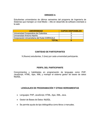 Incentivar a los desarrolladores en Software Libre a cultivar sus habilidades.
