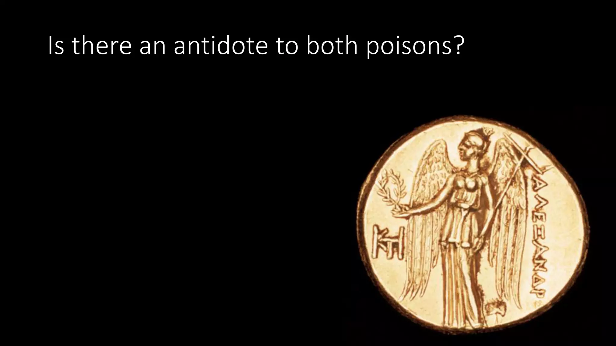 Is there an antidote to both poisons?
 