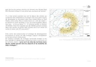 P ◊ 35
PARTIE 2 1
Ateliers de fabrication numérique d'IDF
source : http://www.makery.info/map-labs, www.arcinnovation.fr, APUR
goût de tous les porteurs de lieux du territoire, ainsi Nicolas Bard
d’Ici Montreuil critique-t-il une action peu soucieuse de l’existant :
“Il y a des acteurs parisiens qui sont là depuis des années, qui
soutiennent des entrepreneurs, et essaient avec leurs petits moyens
de développer ce mouvement dans Paris, comme Woma ou Draft
Ateliers, entre autres. Mais la mairie lance sa « cité des makers »
en mettant en avant Techshop, un truc qui existe seulement depuis
trois mois… à Ivry-sur-Seine ! (...) Et annonce qu’elle va financer
20 fablabs ! Il faut leur rappeler que des fablabs parisiens existent
déjà, que certains se portent bien, d’autres mal. En en créant 20
autres, la mairie crée 20 concurrents.”3
Entre action de communication et stratégie de développement
économique et social, une telle stratégie s’appuie véritablement
sur les lieux et leurs communauté.
De nombreux exemples de stratégies territoriales fondées sur les
lieux hybrides ou despécialisés commencent ainsi à voir le jour sur
les territoires urbains ; qu’en est-il du côté des territoires moins
denses, quelles peuvent être les objectifs et les modalités de
telles stratégies ?
3 http://www.makery.info/2016/03/01/nicolas-bard-paris-cite-des-makers-un-manque-
de-respect-total/
 