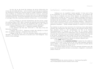 P ◊ 7
Introduction
	 Les lieux de vie, de travail, de commerce, de service, d’éducation, de
culture, de convivialité, de loisirs… sont en mutation, bousculés par le numérique,
qui transforme et hybride leurs fonctions, formes et usages. L’expédition Softplace
situe sa réflexion au croisement d’un double processus à l’oeuvre : d’une part
la menace d’obsolescence pesant sur certains lieux suite à la dématérialisation
croissante de services ; d’autre part l’émergence de nouveaux lieux plus hybrides
et partagés (Fab labs, coworking, commerces multiservices…) sur les territoires.
	 La Fing s’intéresse au sujet des transformations des lieux par les usages
du numérique depuis 2007, date à laquelle elle explorait pour la première fois
la couche numérique de la ville avec son programme Villes 2.0. Elle a depuis
conduit d’autres programmes sur les transformations de lieux spécifiques :
	 ◊ Habitants Connectés (2011) : habitat et manières d’habiter ;
	 ◊ “Tour d’horizon des Fab Labs” (2010-2011) : Fab labs et lieux de
fabrication numérique
	 ◊ Digiwork (2013-2014) - Repenser la place des individus au travail
dans une société numérique : entreprise et lieux de travail ;
	 ◊ Alléger la Ville (2013) - Pour une innovation urbaine verte, ouverte et
désirable : une approche alternative et concrète de la “ville intelligente” : lieux
urbains et lieux partagés.
Softplace , méthodologie
	 Softplace est une expédition menée, pendant 12 mois, par la Fing
et ses partenaires. Ce qui nous intéresse dans Softplace ? Les mutations des
lieux à l’ère du numérique sous leurs formes diverses ; les hybridations ou les
collaborations nouvelles qui voient le jour, les différents maillages territoriaux et
systèmes de lieux qui émergent… L’expédition s’est notamment fixée pour objectif
de donner des clés de lecture mais aussi d’outiller un certain nombre d’acteurs
qui font face à ces évolutions, ou y sont directement impliqués : collectivités et
autres acteurs territoriaux, porteurs de lieux, entreprises à réseau, promoteurs et
opérateurs immobiliers…. Quelle stratégie adopter, et comment la ou les penser
?
Pour explorer ce sujet, nous nous nourrissons d’un travail qui croise veille, regards
d’acteurs de la recherche et de terrain, appui sur des territoires «pilotes» divers.
Deux territoires urbains, le 19e arrondissement de Paris et le territoire
d’Euroméditerranée sur Marseille, ont fait l’objet de nos premiers ateliers
«territoriaux». Dans le cadre d’une collaboration avec La Fabrique des Territoires
Innovants, deux territoires ruraux se proposent également comme terrain d’étude
et de travail : le département de la Lozère, et le Pays de Guéret (Creuse).
Ce cahier «intermédiaire» vise à donner de premières clés de compréhension du
sujet et pistes de questionnements. Il repose sur plusieurs éléments, dont :
	 ◊ Une veille menée au fil de l’eau
	 ◊ Un travail sur des «scénarios extrêmes»1
conduit lors d’un atelier en
novembre 2015, visant à tirer certains fils de notre veille (exemples, tendances,
signaux faibles…) pour identifier des situations et des tensions nouvelles, décrire
de nouveaux jeux d’acteurs, etc. (Partie I et 2)
	 ◊ Les travaux menés à ce jour sur les trois territoires (entretiens avec des
acteurs du territoire, porteurs de lieux ou de projets, « diagnostic » territorial et
ateliers) (Partie III).
1 Retrouvez l'ensemble des scénarios extrêmes sur : http://reseau.fing.org/file/
view/165306/softplace-scenarios-extremes-version-initiale
 