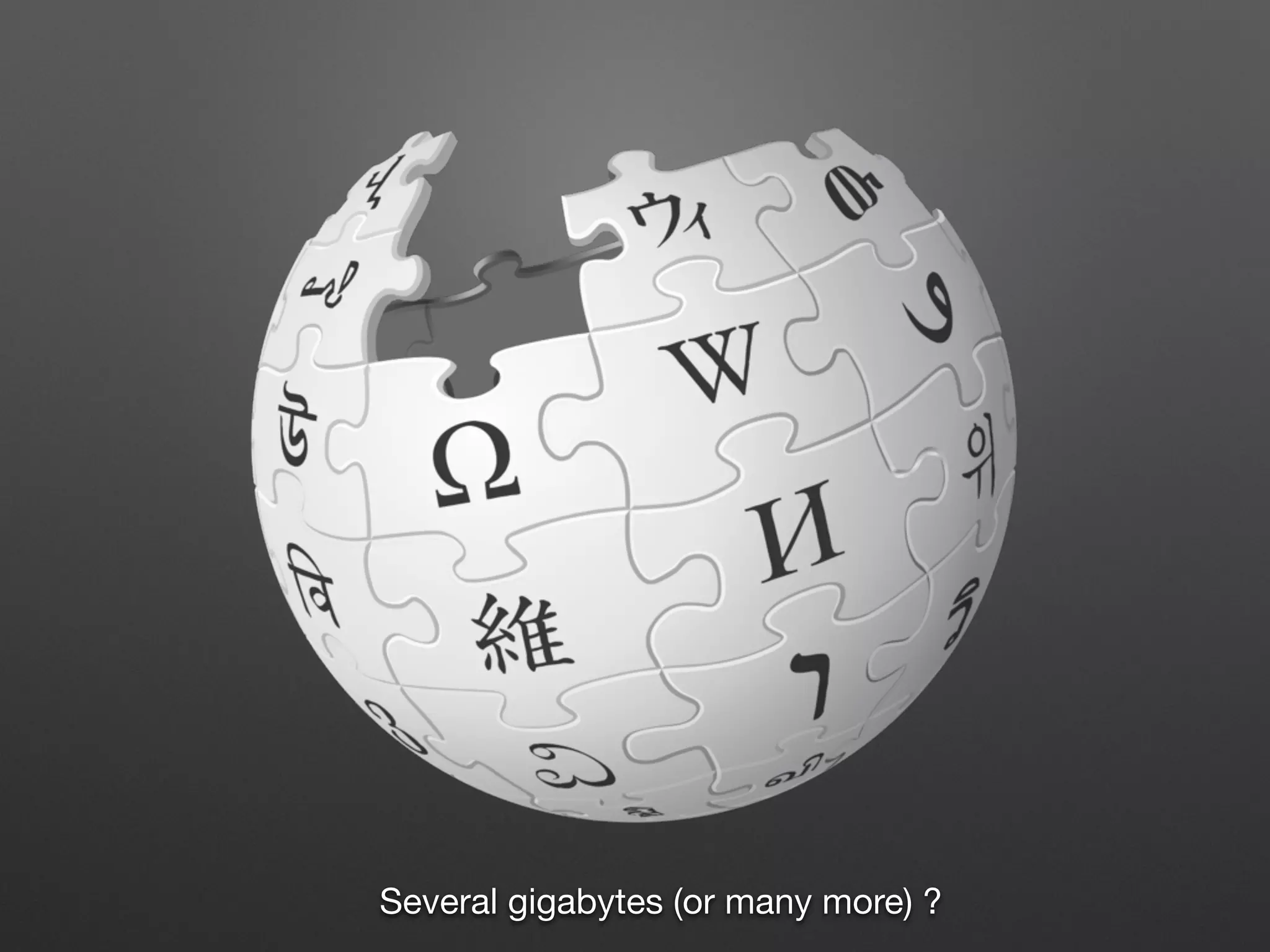 Several gigabytes (or many more) ?
 