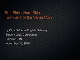 Soft Skills, Hard Skills -  Two Parts of the Same Coin