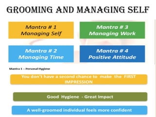 Grooming and Managing Self
 