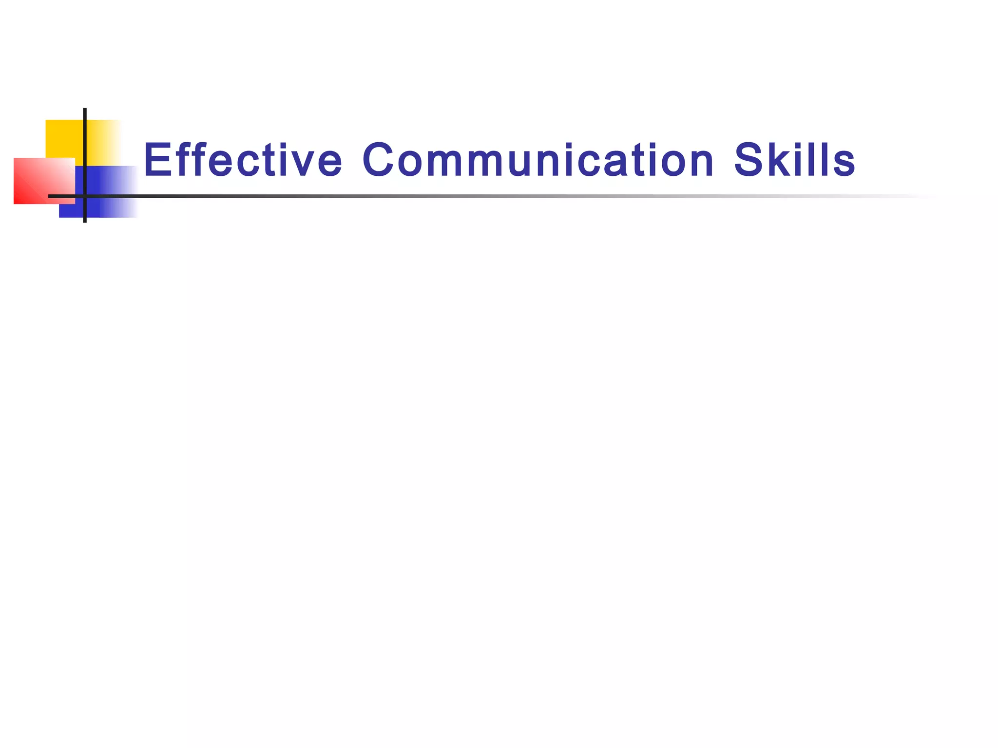 Effective Communication Skills
 
