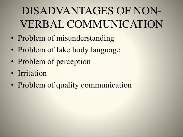 advantages and disadvantages of nonverbal communication in school Top advantages and disadvantages of verbal communications by chitra reddy then we call it as non-verbal communication advantages of verbal communication. advantages and disadvantages of nonverbal communication in school Top advantages and disadvantages of verbal communications by chitra reddy then we call it as non-verbal communication advantages of verbal communication.