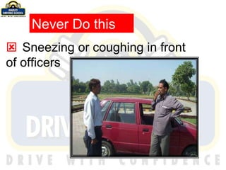    Sneezing or coughing in front of officers Never Do this 