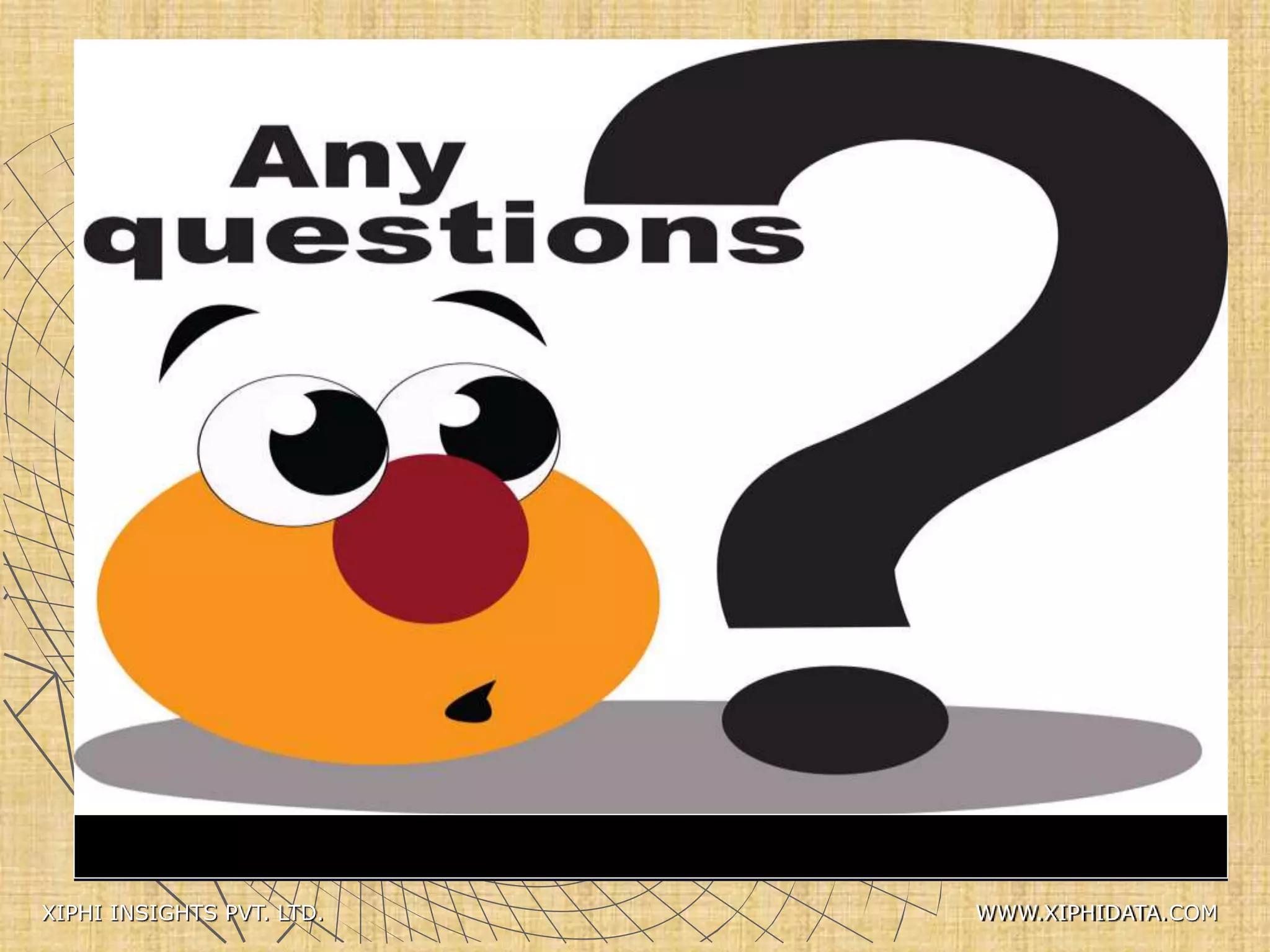 XIPHI INSIGHTS PVT. LTD. WWW.XIPHIDATA.COM
 