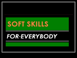 Soft skills training for everybody
