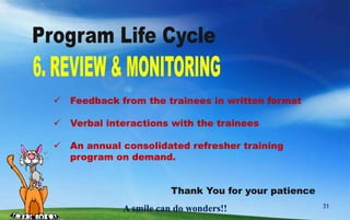 Program Life Cycle1. ConceptBenefits	TangibleImproved placement of the students.