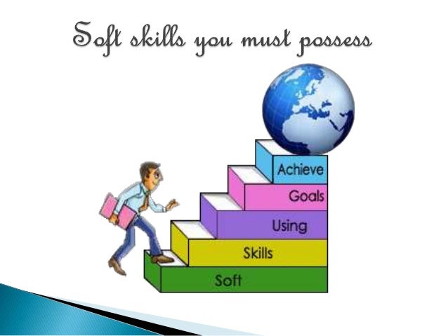 possess skills